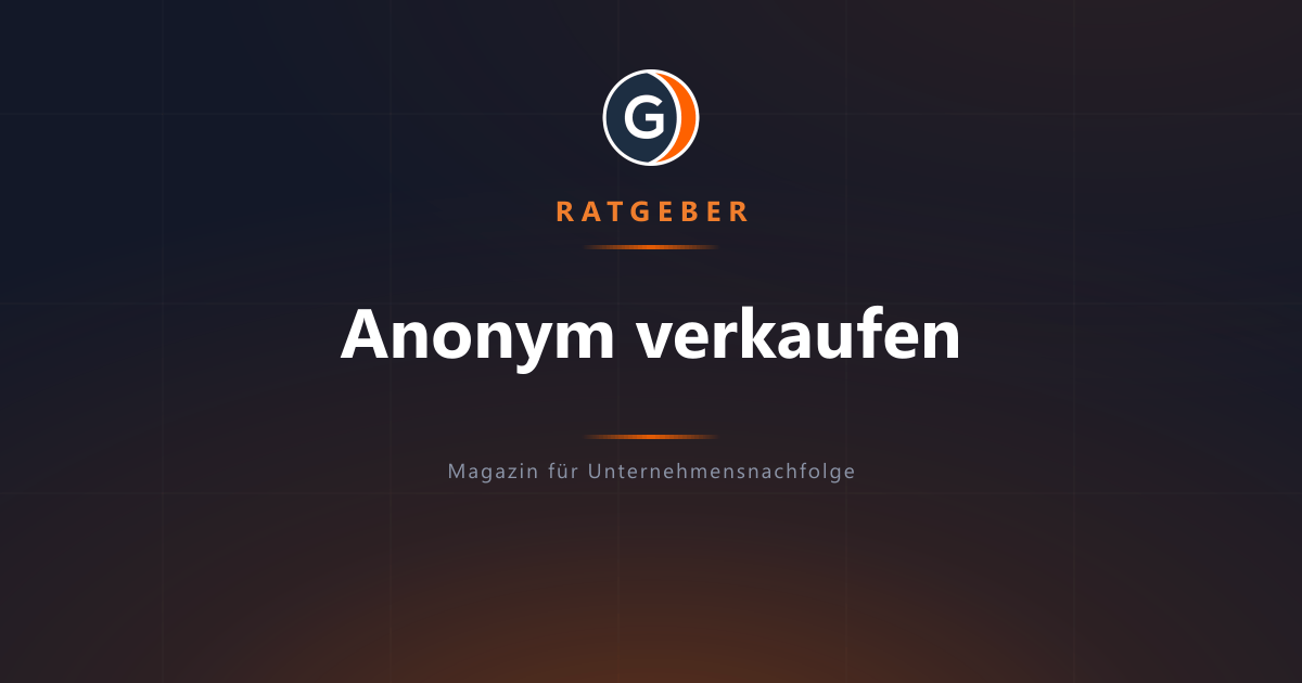 Unternehmen anonym verkaufen: So bleibt Ihr Verkauf diskret